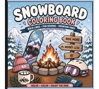 Snowboard Coloring book: Relax - Color - Enjoy the Ride