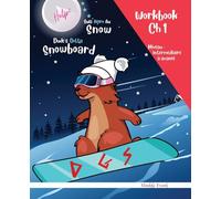 Snowboard : Magali Marmotte Lecture + Workbook français/anglais. Ch 1: Enfant à partir de 8 ans. Chapitre 1 sur 10.: Magali Marmotte Lecture + ... de 8 ans. Niveau Avancé. Chapitre 1 sur 10.