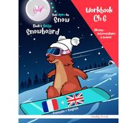 Snowboard : Magali Marmotte Workbook français + anglais. Ch 6: Enfant à partir de 8 ans. Livre d'activités bilingue. Chapitre 6 sur 10.