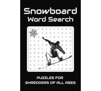 Snowboard Word Search Puzzle: Word Searches about Snowboarding, Snowboards, Snowsports and More | 6x9 inches, 110 pages | 50+ Puzzles ... Good for Vacations, Holidays, Travel, Gifting
