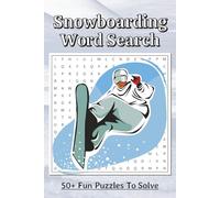 Snowboarding Word Search Puzzle Book: Fun Word Search with Easy-to-Read Print about Snowboarding, Relaxing Gift for Snowboarders, Activity Book for ... and Fans | 6x9 inches, 110 pages, 50+ Puzzles