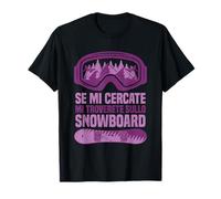 Snowboardista Regali Mi Troverete Sullo Snowboard Maglietta