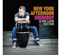 SNOWBOY & LATIN SECTION - NEW YORK AFTERNOON