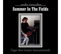 Snowden, Mike - Summer In The Fields-Cigar Box Guitar Instrumental
