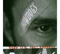 Snowdogs - Deep Cuts Fast Remedies