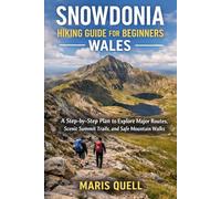 SNOWDONIA HIKING GUIDE FOR BEGINNERS: The Complete Travel Planning & Routine Guide helps solo and budget travelers plan step-by-step itineraries, ... and food, and pack smart for smooth, enj