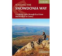 Snowdonia Way | Long-distance Walk Though Eryri National Park: A walking route through Eryri from Machynlleth to Conwy