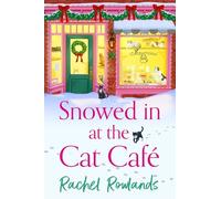 Snowed in at the Cat Cafe: A purr-fectly cosy romance to warm your heart!