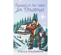 Snowed in his cabin for Christmas