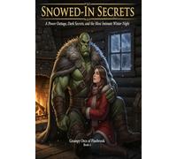 Snowed-In Secrets: A Power Outage, Dark Secrets, and the Most Intimate Winter Night: 4