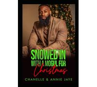 Snowed In With A Mogul For Christmas: A Standalone