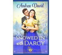Snowed in with Darcy: Steamy Pride and Prejudice Variation