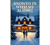 Snowed In with My Almost: An Ember Hollow Novel