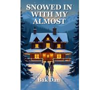 Snowed In with My Almost: An Ember Hollow Novel