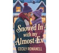 Snowed In with My Almost-Ex: A Sweet Christmas Romance Novella