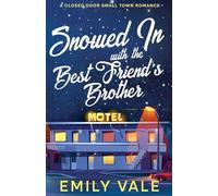 Snowed In with the Best Friend's Brother