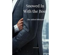 Snowed In with the Boss: Ashford Billionaires