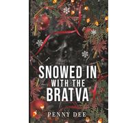 Snowed In With The Bratva: An enemies to lovers, Christmas, mafia romance