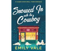 Snowed In with the Cowboy: A Closed Door Small Town Romance