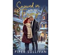 Snowed in with the Enemy: A Plus Size Billionaire Holiday Romance