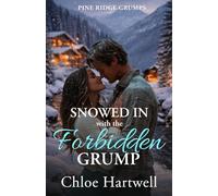Snowed In with the Forbidden Grump: A Small Town Age Gap Romance