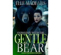 Snowed In With the Gentle Bear