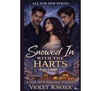 Snowed In with the Harts - Part One: A Dark MFM Billionaire Romance