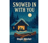 Snowed In With You