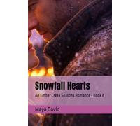 Snowfall Hearts: An Ember Creek Seasons Romance - Book 8