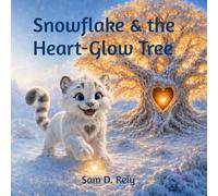 Snowflake and the Heart-Glow Tree
