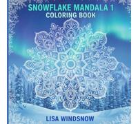 SNOWFLAKE MANDALA 1: COLORING BOOK