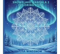 SNOWFLAKE MANDALA 2: COLORING BOOK