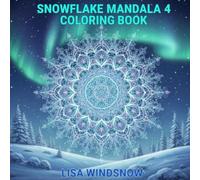 SNOWFLAKE MANDALA 4: COLORING BOOK