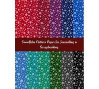 Snowflake Paper for Journaling & Scrapbooking - Bold Winter Backgrounds for Crafts: 12 vibrant snowflake designs + 1 holographic bonus, double-sided festive paper for Christmas projects
