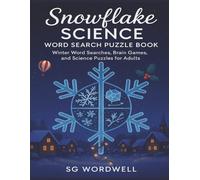 Snowflake Science Word Search Puzzle Book: Winter Word Searches, Brain Games, and Science Puzzles for Adults