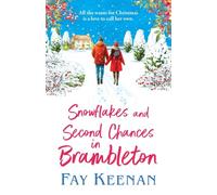 Snowflakes and Second Chances in Brambleton: A gorgeously warm, festive read from Fay Keenan