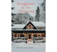 Snowflakes at the Sherwood: A Winter Novella