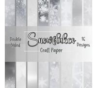 Snowflakes Craft Paper: 16 Designs, 80 Pages, 40 Double-sided Decorative Paper for Scrapbooking and Craft Projects 8.5 x 8.5