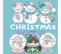 Snowman Coloring Book for Kids: Cute Christmas Snowmen and Snow Globes to Color: Fun and easy winter coloring pages with adorable snowmen, snow globes, and festive scenes - perfect for kids ages 3-8!