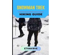 SNOWMAN TREK HIKING GUIDE