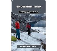 SNOWMAN TREK HIKING GUIDE
