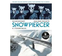 Olivier Bocquet Jean-Marc Rochette Snowpiercer Vol. 3: Terminus (Tascabile)