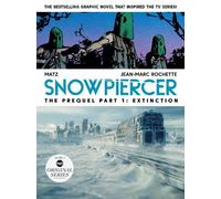 Snowpiercer: Prequel Vol. 1: Extinction (Tascabile) Snowpiercer