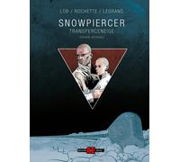 Snowpiercer. Transperceneige. Ediz. integrale - Lob Jacques, Rochette Jean...