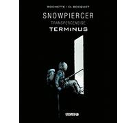 Snowpiercer. Transperceneige. Terminus. Ediz. deluxe. Vol. 1 - Rochette Je...