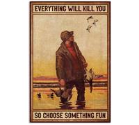 Snowsun Targa in metallo con scritta "Duck Hunting Everything Will Kill You Choose Something Fun", divertente cartello retrò vintage in alluminio per casa, giardino, caffè, decorazione da parete, 20,3