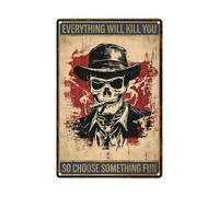Snowsun Targa in metallo con scritta "Everything Will Kill You So Choose Something Fun", stile vintage, per camera da letto, cucina, giardino, parete, bar, caffè, decorazione per la casa, 20 x 30 cm
