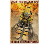 Snowsun Targa in metallo con scritta "Firefighter Everything Will Kill You So Choose Something Fun", in alluminio, stile vintage, per casa, giardino, ufficio, decorazione da parete, 20,3 x 30,5 cm