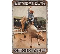 snowsun Targa in metallo con scritta in inglese "Cowboy Are Bull Riders Everything Will Kill You So Choose Something Fun", targa in alluminio retrò per cucina, casa, giardino, parete, bar, caffetteria