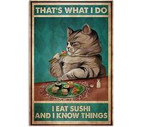 Snowsun Targa in metallo con scritta in lingua inglese "That's What I Do I Eat Sushi and I Know Things cat Funny Retro Vintage alluminio Sign for Home Garden Coffee Wall Decor Metal Tin Sign 20,3 x